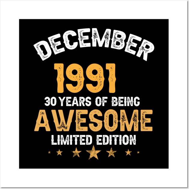 December 1991 30 years of being awesome limited edition Wall Art by yalp.play